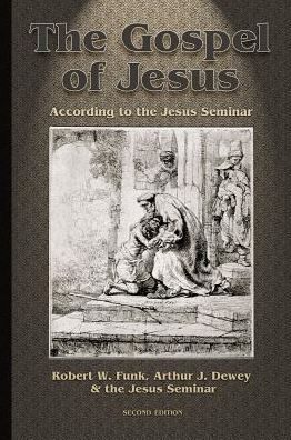 Cover for Robert W. Funk · The Gospel of Jesus: According to the Jesus Seminar (Taschenbuch) [2 Revised edition] (2014)