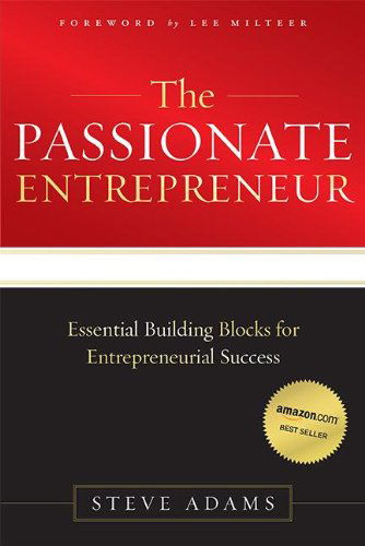 Cover for Steve Adams · The Passionate Entrepreneur: Essential Building Blocks for Entrepreneurial Success (Paperback Book) (2013)