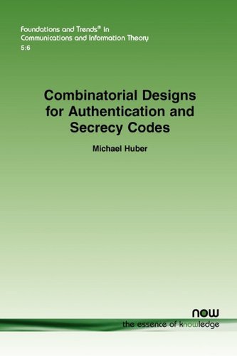 Cover for Michael Huber · Combinatorial Designs for Authentication and Secrecy Codes - Foundations and Trends (R) in Communications and Information Theory (Pocketbok) (2010)