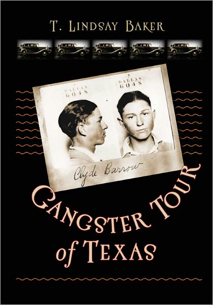 Cover for T. Lindsay Baker · Gangster Tour of Texas (Paperback Book) (2011)