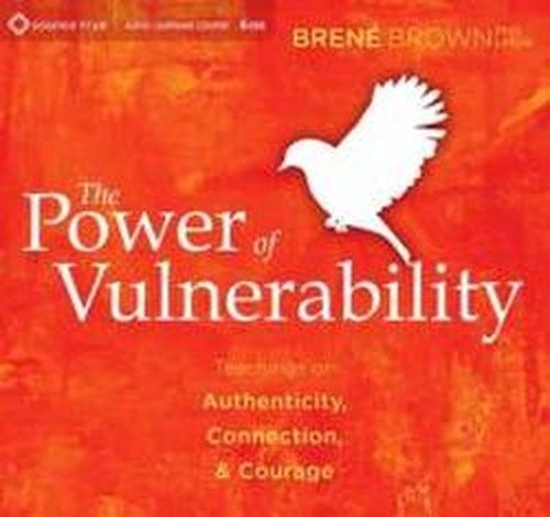 Cover for Brene Brown · Power of Vulnerability: Teachings on Authenticity, Connection and Courage (Hörbuch (CD)) (2012)