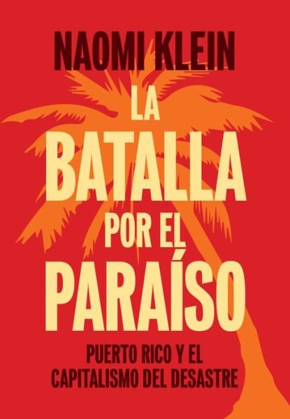 Cover for Naomi Klein · La batalla por el paraíso (Buch) (2018)