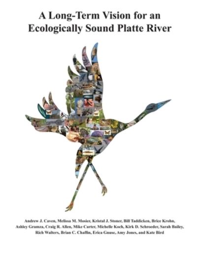 Cover for Andrew Caven · Long-Term Vision for an Ecologically Sound Platte River (Book) (2022)