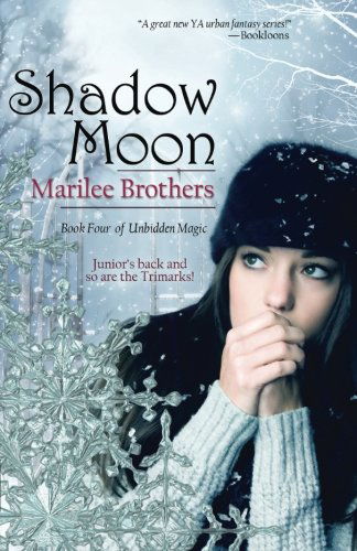 Cover for Marilee Brothers · Shadow Moon: Unbidden Magic Series (Volume 4) (Paperback Book) (2011)