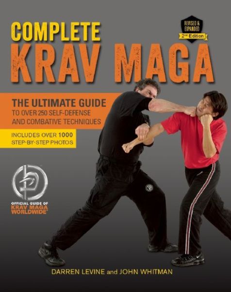 Cover for Darren Levine · Complete Krav Maga: The Ultimate Guide to Over 250 Self-Defense and Combative Techniques (Paperback Book) [Second edition] (2016)