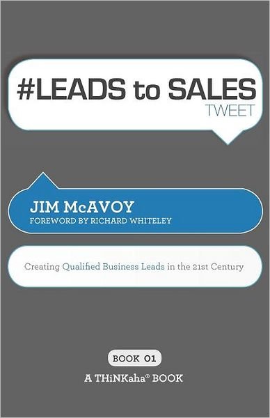 Cover for Jim McAvoy · # LEADS to SALES tweet Book01: Creating Qualified Business Leads in the 21st Century (Paperback Book) (2011)