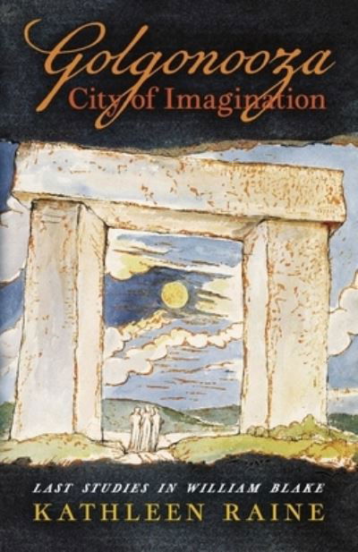 Golgonooza, City of Imagination - Kathleen Raine - Książki - Angelico Press - 9781621387589 - 26 września 2021