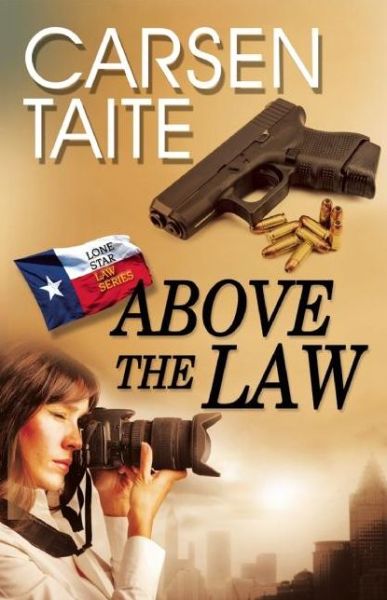 Cover for Carsen Taite · Above the Law (Lone Star Law) (Book) (2016)