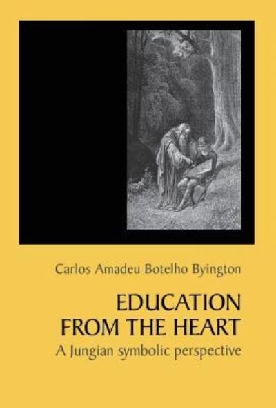 Cover for Carlos Amadeu Botelho Byington · Education from the Heart (Innbunden bok) (2010)