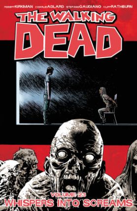 Cover for Robert Kirkman · The Walking Dead Volume 23: Whispers Into Screams (Paperback Bog) (2015)