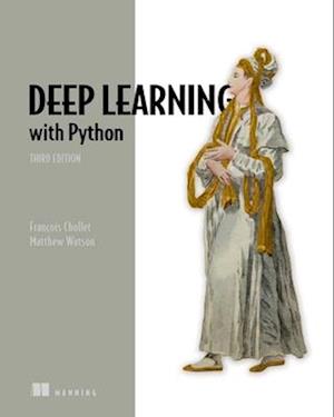 Deep Learning with Python, Third Edition - Chollet Francois - Books - Manning Publications - 9781633436589 - January 6, 2026