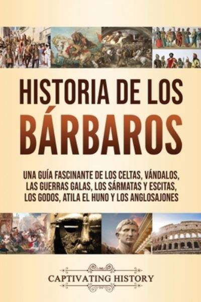 Cover for Captivating History · Historia de los Bárbaros (Paperback Book) (2020)