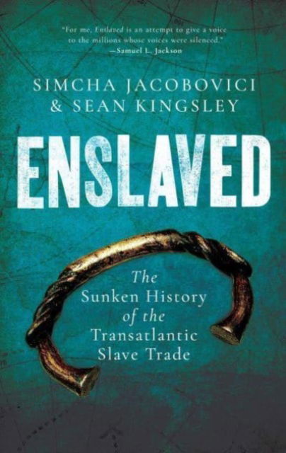 Cover for Sean Kingsley · Enslaved: The Sunken History of the Transatlantic Slave Trade (Taschenbuch) (2024)