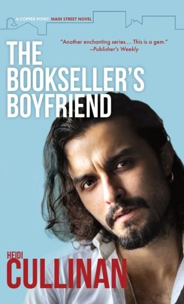Cover for Heidi Cullinan · The Bookseller's Boyfriend - Copper Point: Main Street (Paperback Book) (2021)