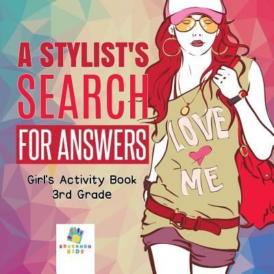 Cover for Educando Kids · A Stylist's Search for Answers Girl's Activity Book 3rd Grade (Paperback Book) (2019)