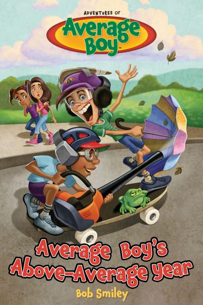 Average Boy's Above-Average Year - Bob Smiley - Books - Focus on the Family Publishing - 9781646070589 - March 8, 2022