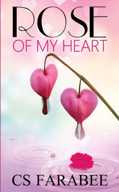 Cover for Carol Farabee · Rose Of My Heart (Paperback Book) (2020)