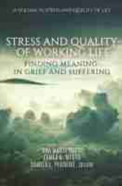 Cover for Stress and Quality of Working Life: Finding Meaning in Grief and Suffering - Stress and Quality of Working Life (Hardcover Book) (2020)