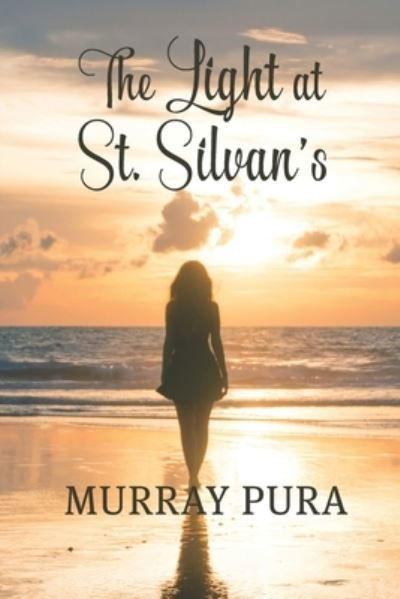 Cover for Murray Pura · The Light at St. Silvan's (Paperback Book) (2021)
