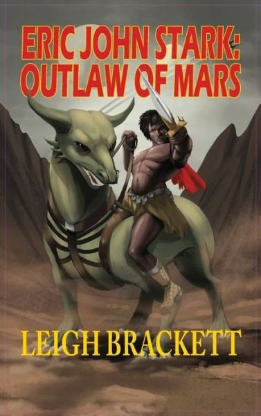 Cover for Leigh Brackett · Eric John Stark : Outlaw of Mars (Hardcover Book) (2019)