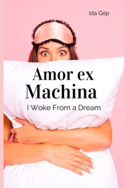 Cover for Ida Gep · Amor ex Machina (Paperback Book) (2019)