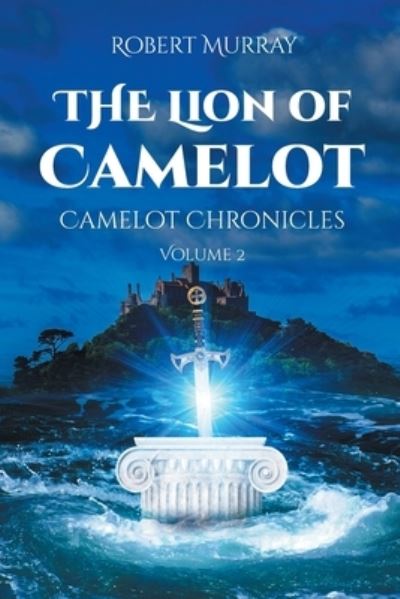 Cover for Robert Murray · Lion of Camelot (Book) (2022)