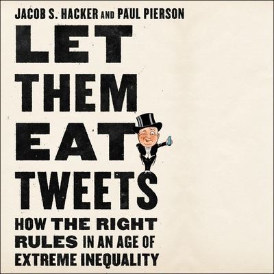 Cover for Jacob S. Hacker · Let Them Eat Tweets (CD) (2020)