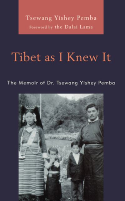 Cover for Tsewang Yishey Pemba · Tibet as I Knew It: The Memoir of Dr. Tsewang Yishey Pemba - Studies in Modern Tibetan Culture (Paperback Book) (2024)