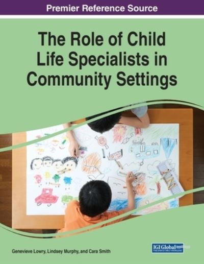 Cover for Genevieve Lowry · Role of Child Life Specialists in Community Settings (Book) (2022)