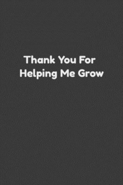 Cover for MD Habibur Rahman · Thank You For Helping Me Grow (Paperback Book) (2019)