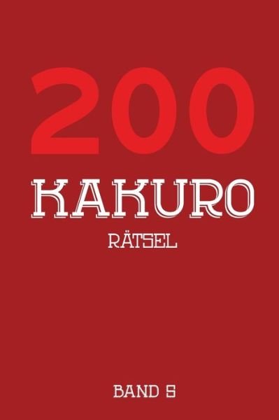 Cover for Tewebook Kakuro · 200 Kakuro Ratsel Band 5 (Paperback Bog) (2019)