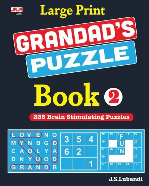 Large Print GRANDAD'S PUZZLE Book 2 - Jaja Books - Books - INDEPENDENTLY PUBLISHED - 9781687660589 - August 21, 2019