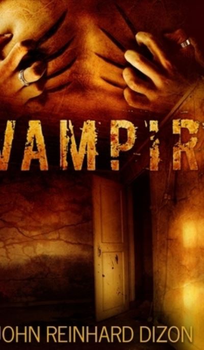 Cover for John Reinhard Dizon · Vampir (Hardcover Book) (2021)