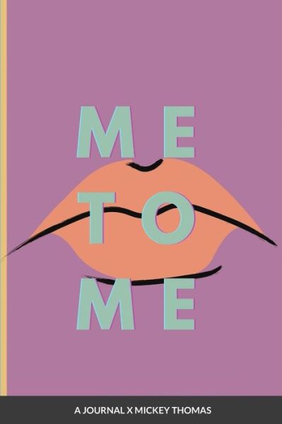 Cover for Mickey Thomas · Me2Me Journal (Taschenbuch) (2021)