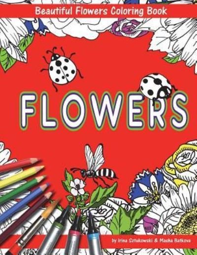 Cover for Masha Batkova · Beautiful Flowers With Bees And Ladybugs Coloring Book For Children (Paperback Book) (2018)