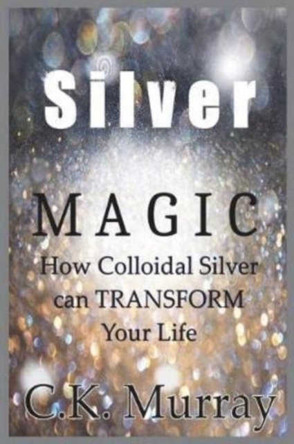 Cover for C K Murray · Silver Magic (Taschenbuch) (2018)