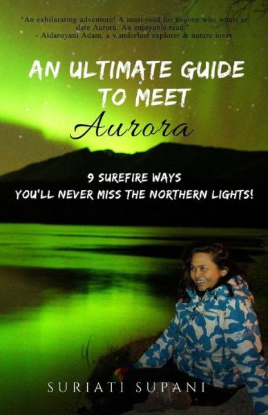 Cover for Suriati Supani · An Ultimate Guide to Meet Aurora (Paperback Book) (2018)