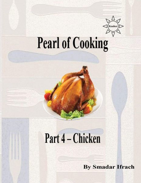 Pearl of Cooking - Smadar Ifrach - Boeken - Independently Published - 9781726611589 - 30 september 2018