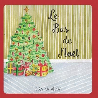 Cover for Sabera a Ahsan · Le bas de Noel (Pocketbok) (2018)
