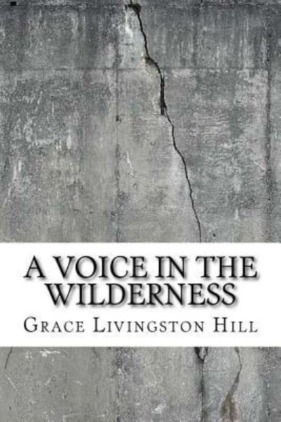 Cover for Grace Livingston Hill · A Voice in the Wilderness (Paperback Book) (2018)