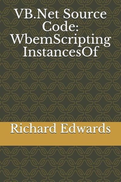 VB.Net Source Code - Richard Edwards - Bücher - Independently Published - 9781730836589 - 4. November 2018