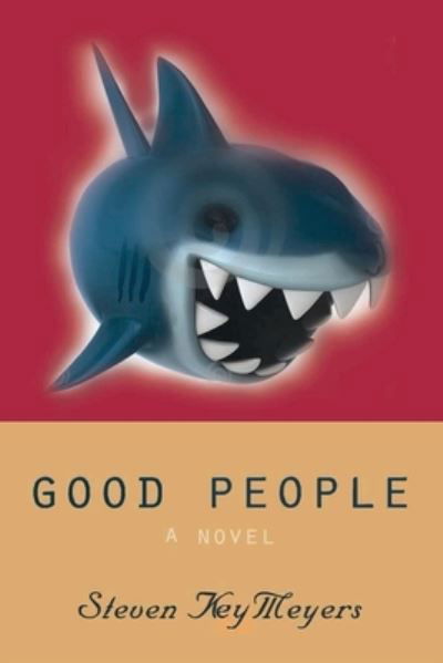 Cover for Steven Key Meyers · Good People (Paperback Book) (2021)