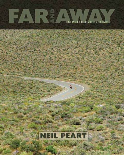 Far And Away: A Prize Every Time - Neil Peart - Books - ECW Press,Canada - 9781770410589 - May 1, 2011