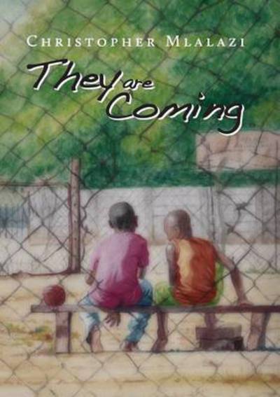 They Are Coming - Chris Mlalazi - Książki - Weaver Press - 9781779222589 - 7 maja 2014