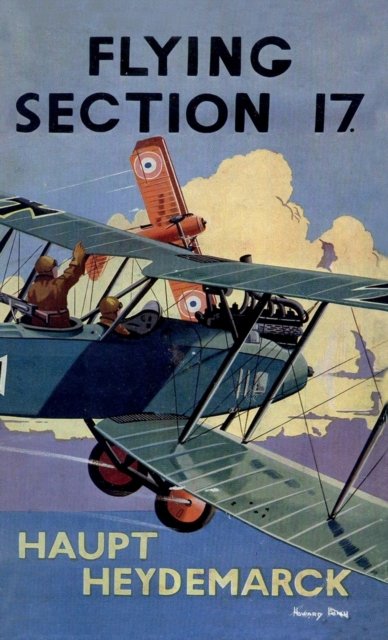 Cover for Haupt Heydemarck · Flying Section 17 (Gebundenes Buch) (2017)