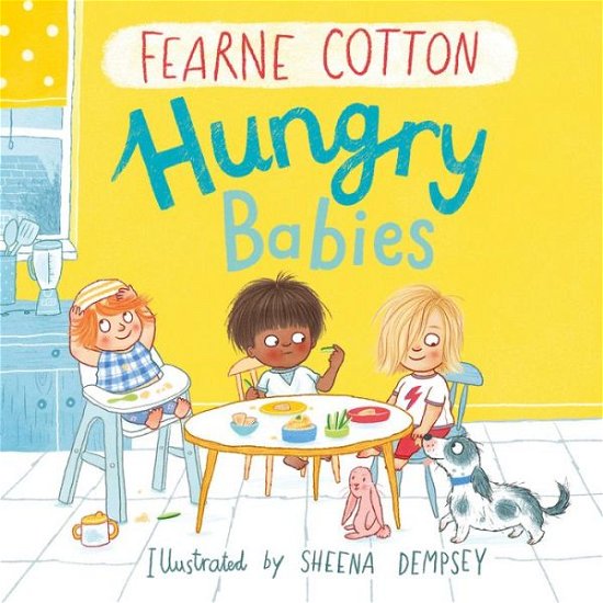 Hungry Babies - Fearne Cotton - Bøker - Andersen Press Ltd - 9781783447589 - 4. juni 2020