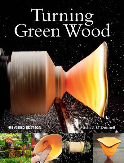 Turning Green Wood - Michael O'Donnell - Kirjat - GMC Publications - 9781784945589 - perjantai 28. helmikuuta 2020