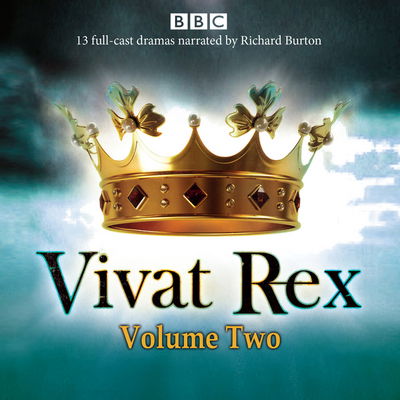 Cover for William Shakespeare · Vivat Rex: Volume 2: Landmark drama from the BBC Radio Archive (Lydbok (CD)) [Unabridged edition] (2015)