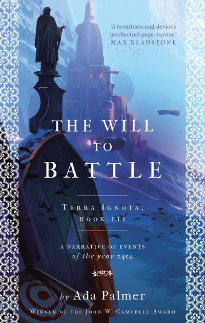 Cover for Ada Palmer · The Will to Battle - Terra Ignota (Paperback Book) (2018)