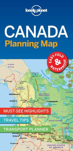 Lonely Planet Canada Planning Map - Map - Lonely Planet - Libros - Lonely Planet Global Limited - 9781787014589 - 1 de julio de 2018